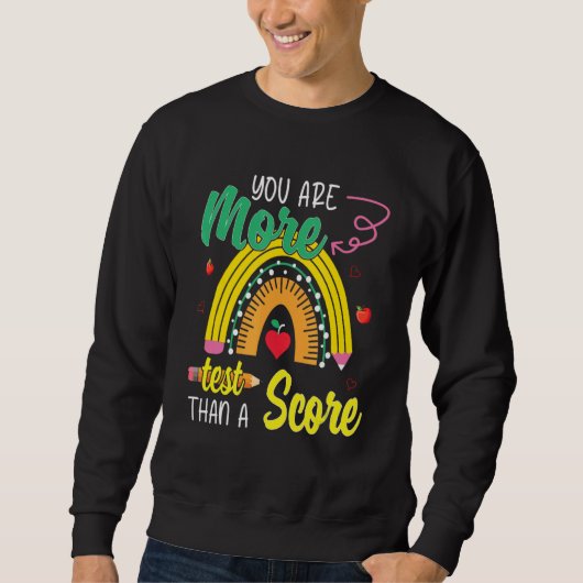 Sweatshirt Vous Êtes Plus Qu'Un Test Score Rainbow Test Day (Devant)