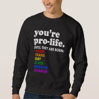 Sweatshirt Vous êtes pour la vie jusqu'à ce qu'ils naissent p