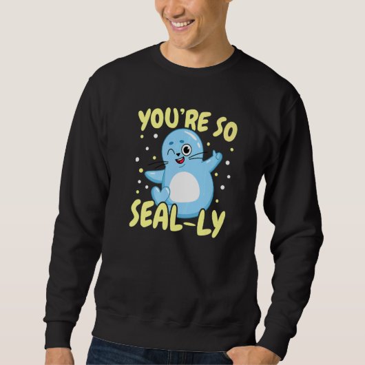 Sweatshirt Vous êtes tellement comme un phoque sous l'eau Ani (Devant)