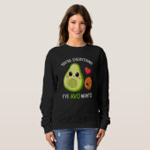 Sweatshirt Vous êtes tout ce qu'Avo voulait Avocat (Devant entier)