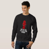 Sweatshirt Vous êtes-vous déjà senti comme une borne d'incend (Devant entier)