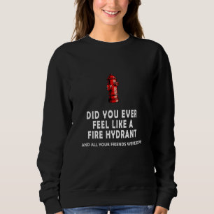 Sweatshirt Vous êtes-vous déjà sentie comme un aspirateur inc