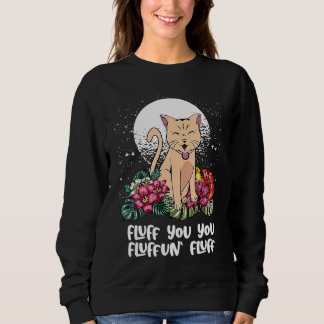 Sweatshirt Vous Fluffun Fluff Chat  Mème Animal Chatons Anima