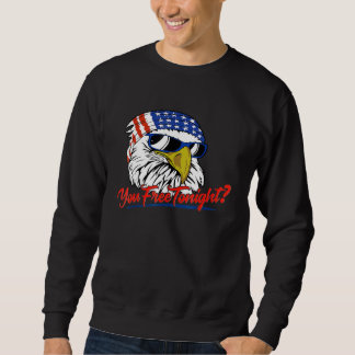 Sweatshirt Vous Libérez Ce Soir Bald Eagle Drapeau Américain 