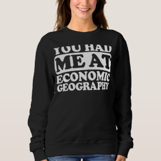 Sweatshirt Vous M'Avez Eu À La Géographie Économique
