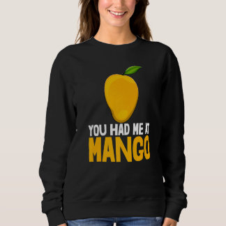 Sweatshirt Vous M'Avez Eu À Mango Funny Mango Fruit Love Prem