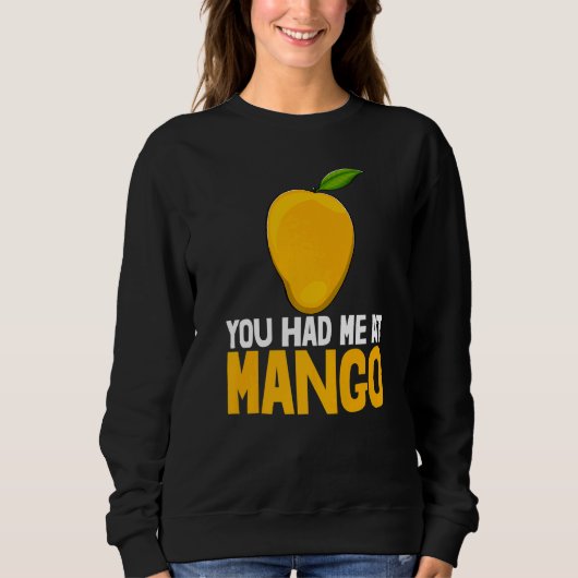 Sweatshirt Vous M'Avez Eu À Mango Funny Mango Fruit Love Prem (Devant)