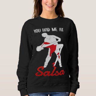 Sweatshirt Vous M'avez Eu Au Danseur De Salsa