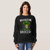 Sweatshirt Vous M'Avez Eu Chez Broccoli Broccoli Veggie Vegan (Devant entier)