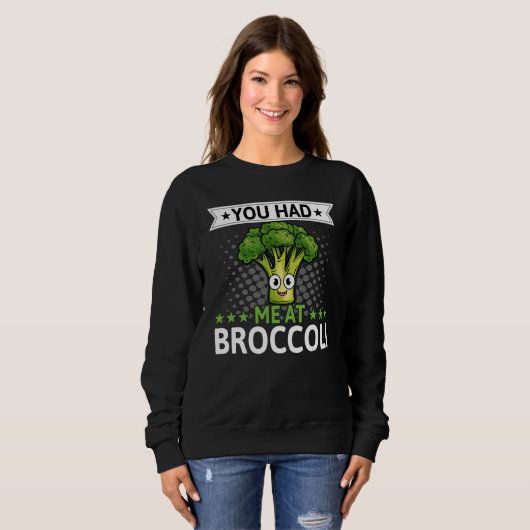 Sweatshirt Vous M'Avez Eu Chez Broccoli Broccoli Veggie Vegan (Devant entier)