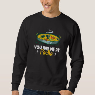 Sweatshirt Vous M'avez Eue A La Paella  Cuisine Espagnole