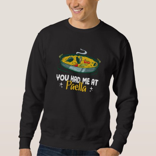 Sweatshirt Vous M'avez Eue A La Paella Cuisine Espagnole (Devant)