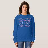 Sweatshirt Vous m'incitez à sourire énonciation heureuse (Devant entier)