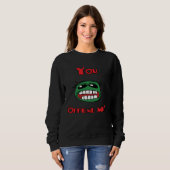 Sweatshirt Vous m'offensez humour pour le concert éternel (Devant entier)
