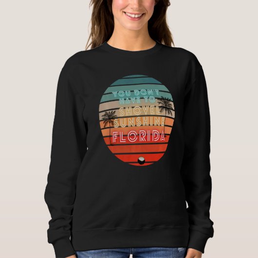 Sweatshirt Vous n'avez pas à dévoiler Sunshine Florida Home B (Devant)