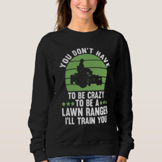 Sweatshirt vous n'avez pas besoin d'être fou pour être un gar