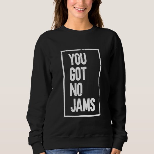 Sweatshirt Vous n'avez pas de jams Kpop 1 (Devant)