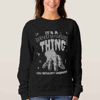 Sweatshirt Vous Ne Comprendriez Pas Cette Chose Un Mercredi M