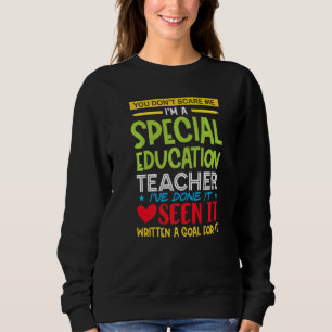 Sweatshirt Vous ne me faites pas peur Je suis un enseignant d