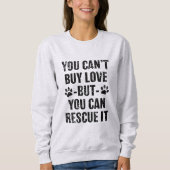 Sweatshirt Vous ne pouvez pas acheter l'amour mais vous (Devant)