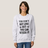 Sweatshirt Vous ne pouvez pas acheter l'amour mais vous (Devant entier)