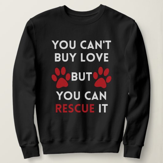 Sweatshirt Vous ne pouvez pas acheter l'amour mais vous pouve (Design devant)