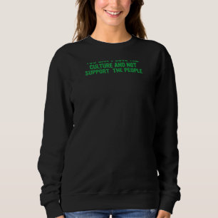 Sweatshirt Vous ne pouvez pas aimer la culture et ne pas sout