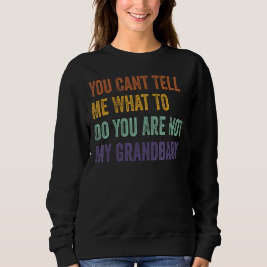 Sweatshirt Vous Ne Pouvez Pas Me Dire Ce Que Vous Faites Vous (Devant)