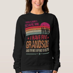 Sweatshirt Vous ne pouvez pas me faire peur J'ai cinq petits-
