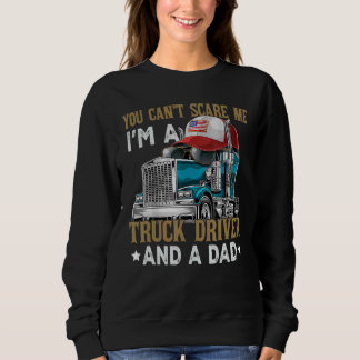Sweatshirt Vous ne pouvez pas me faire peur Je suis un chauff