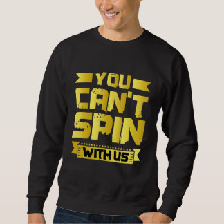 Sweatshirt Vous ne pouvez pas tourner avec nous