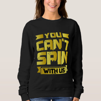 Sweatshirt Vous ne pouvez pas tourner avec nous