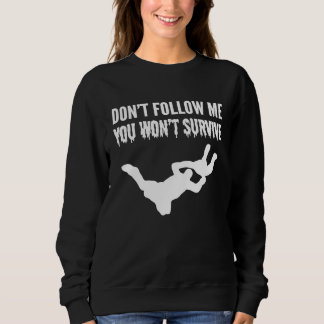 Sweatshirt Vous ne survivrez pas à une personne aventureuse