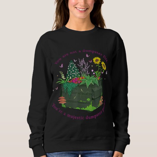 Sweatshirt Vous n'êtes pas un pompier à ordures Vous êtes un  (Devant)