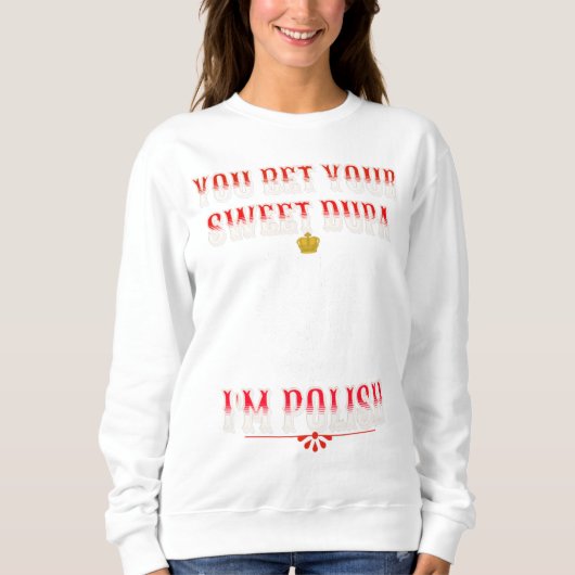 Sweatshirt VOUS PARIEZ VOTRE DOUCE DOUCE JE SUIS POLONAIS T-s (Devant)