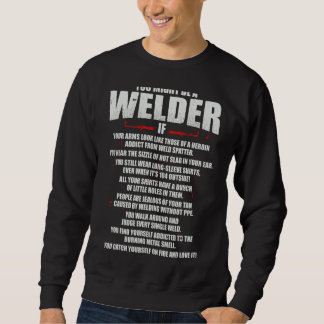 Sweatshirt Vous Pourriez Être Souder Tig Weld Mig Gtaw Arc We