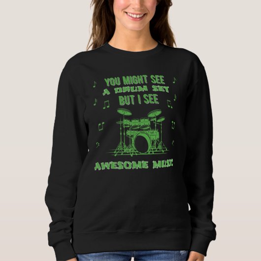 Sweatshirt Vous Pourriez Voir Un Batterie Batterie En Train D (Devant)