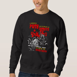 Sweatshirt Vous pousser dans les zombies pour sauver le Chine