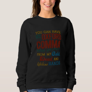 Sweatshirt Vous pouvez avoir ma virgule d'Oxford Prof de gra