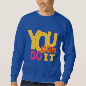 Sweatshirt Vous Pouvez Le Faire (Devant)