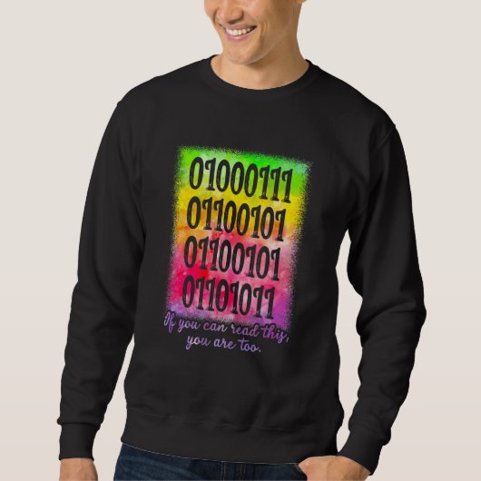Sweatshirt Vous Pouvez Lire Ceci Vous êtes Trop Code Binaire (Devant)
