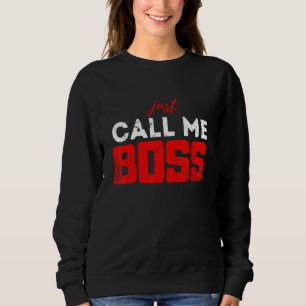 Sweatshirt Vous pouvez m'appeler patron expression de détres