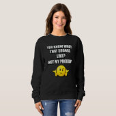 Sweatshirt VOUS SAVEZ À QUOI ÇA RESSemble ? PAS MON PROBLÈME (Devant entier)