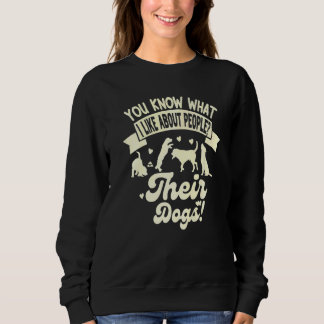 Sweatshirt Vous Savez Ce Que J'Aime Chez Les Gens Leurs Chien