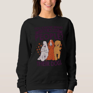 Sweatshirt Vous Savez Ce Que J'Aime Chez Les Gens Leurs Chien
