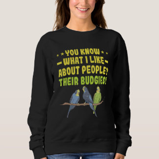 Sweatshirt Vous savez ce que j'aime chez les gens  Perruche B