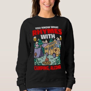 Sweatshirt Vous savez ce qui rime avec de l'alcool de camping