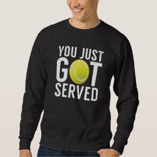 Sweatshirt Vous venez de vous faire servir Tennis