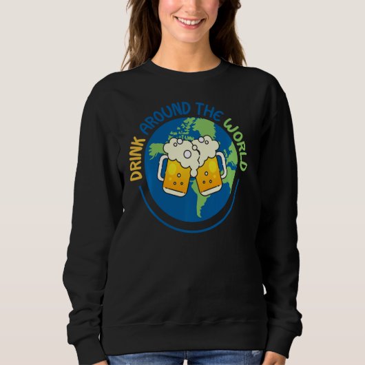 Sweatshirt Voyager Boire Des Chemises Boire Dans Le Monde Ent (Devant)