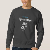 Sweatshirt Vrai un homme de l'espace de Cie. (Devant)